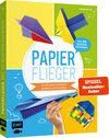 Buchcover Papierflieger – 25 Modelle ruckzuck gefaltet und startklar