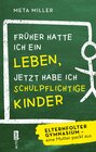 Buchcover Früher hatte ich ein Leben, jetzt habe ich schulpflichtige Kinder