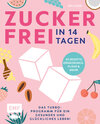 Buchcover Zuckerfrei in 14 Tagen – Das Turbo-Programm für ein gesundes und glückliches Leben!