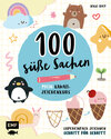 Buchcover 100 süße Sachen– Mein Kawaii-Zeichenkurs