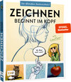 Buchcover Zeichnen beginnt im Kopf – Die ultimative Zeichenschule von YouTube-Zeichnerin LinaFleer