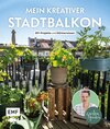 Buchcover Mein kreativer Stadtbalkon – DIY-Projekte und Gartenwissen präsentiert vom Garten Fräulein