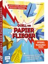 Buchcover Duell der Papierflieger – Falte den schnellsten Flieger und gewinne ultimative Challenges