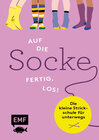 Buchcover Auf die Socke, fertig, los! Die kleine Strickschule für unterwegs