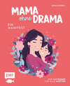 Buchcover Mama ohne Drama – Ein Mamifest