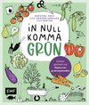 Buchcover In Null Komma Grün –Einfach gärtnern mit Raphy von gruenesparadies