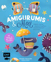 Buchcover Amigurumis und Meer häkeln – Deine zauberhaften Unterwasserfreunde | Seepferdchen, Meerjungfrau, Rochen und andere süße 