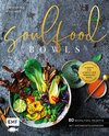 Buchcover Soulfood Bowls – 80 Wohlfühl-Rezepte mit Aromenfeuerwerk