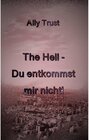 Buchcover The Hell - Du entkommst mir nicht!