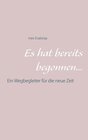 Buchcover Es hat bereits begonnen ...