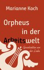 Buchcover Orpheus in der Arbeitswelt