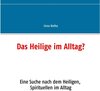 Buchcover Das Heilige im Alltag?