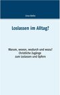 Buchcover Loslassen im Alltag?