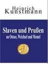 Buchcover Slaven und Prußen an Ostsee, Weichsel und Memel