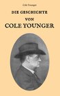 Buchcover Die Geschichte von Cole Younger, von ihm selbst erzählt