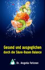 Buchcover Gesund und ausgeglichen durch die Säure-Basen Balance