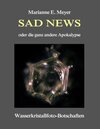 Buchcover Sad News oder die ganz andere Apokalypse