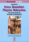 Buchcover Ostern - Himmelfahrt - Pfingsten - Weihnachten