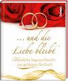 Buchcover ... und die Liebe bleibt