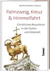 Buchcover Palmzweig, Kreuz & Himmelfahrt