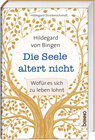 Buchcover Hildegard von Bingen – Die Seele altert nicht