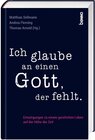 Buchcover Ich glaube an einen Gott, der fehlt