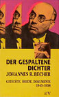 Buchcover Der gespaltene Dichter. Johannes R. Becher