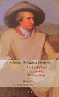 Buchcover Johann Wolfgang Goethe. Mein Leben ein einzig Abenteuer