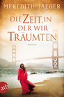 Buchcover Die Zeit, in der wir träumten