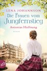 Buchcover Die Frauen vom Jungfernstieg. Antonias Hoffnung