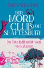 Buchcover Der Mordclub von Shaftesbury – Die Tote fällt nicht weit vom Stamm