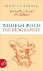 Buchcover Ich wollt, ich wär ein Eskimo. Wilhelm Busch