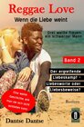 Buchcover Reggae Love - Wenn die Liebe weint: Drei weiße Frauen, ein schwarzer Mann / Reggae Love – Wenn die Liebe weint: Drei wei