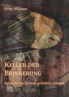 Buchcover Keller der Erinnerung - Sprache in Zeiten gelebter Utopie