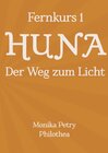 Buchcover 3teiliger Fernkurs HUNA - Der Weg zum Licht / Fernkurs 1: HUNA - Der Weg zum Licht