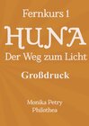 Buchcover 3teiliger Fernkurs HUNA - Der Weg zum Licht / Fernkurs 1: HUNA - Der Weg zum Licht (GROSSDRUCK)