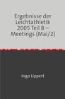 Buchcover Ergebnisse der Leichtathletik 2005 Teil 8 – Meetings (Mai/2)
