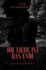 Buchcover Die Liebe ist das Ende