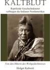 Buchcover Kaltblut - Reptiloide Geschichtkneter verbiegen die Indianer Nordameriks