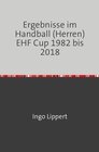 Buchcover Ergebnisse im Handball (Herren) EHF Cup 1982 bis 2018