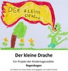 Buchcover Der kleine Drache - Ein Projekt des Kindergarten Regenbogen