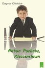 Buchcover Anton Pochatz, Klassenclown