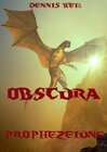 Buchcover Obscura- Dunkle Kreaturen / Obscura- Part 1- Prophezeiung