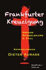 Buchcover Gregor Mandelbaum / Frankfurter Kreuzigung