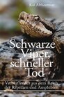 Buchcover Schwarze Viper, schneller Tod. Verblüffendes aus dem Reich der Reptilien und Amphibien