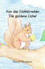 Buchcover Kon das Eichhörnchen / Kon das Eichhörnchen - Die goldene Eichel