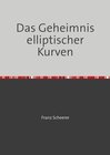 Buchcover Das Geheimnis elliptischer Kurven