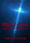 Buchcover Obscura- Dunkle Kreaturen / Obscura- Part 3- Resistenz