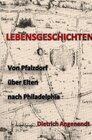 Buchcover Lebensgeschichten / Von Pfalzdorf über Elten nach Philadelphia