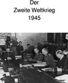 Buchcover Der Zweite Weltkrieg 1945